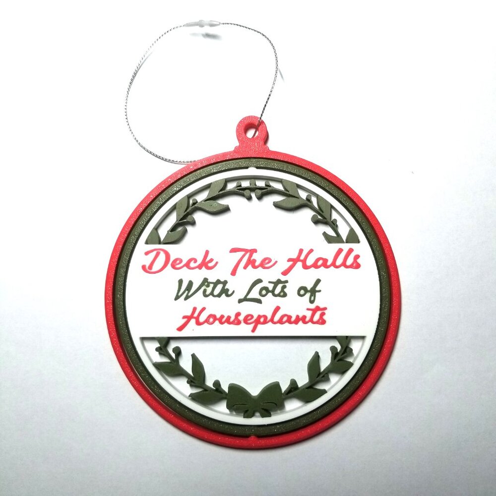 Deck The Halls Houseplants 3D Printed Christmas Ornament Plant Lover Holiday